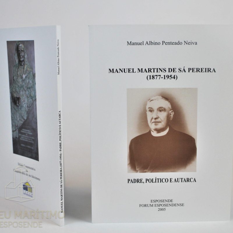 Manuel Martins de Sá Pereira - Padre, Politico e Autarca