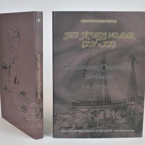 Sete Séculos no Mar (XIV a XX) - vol 2