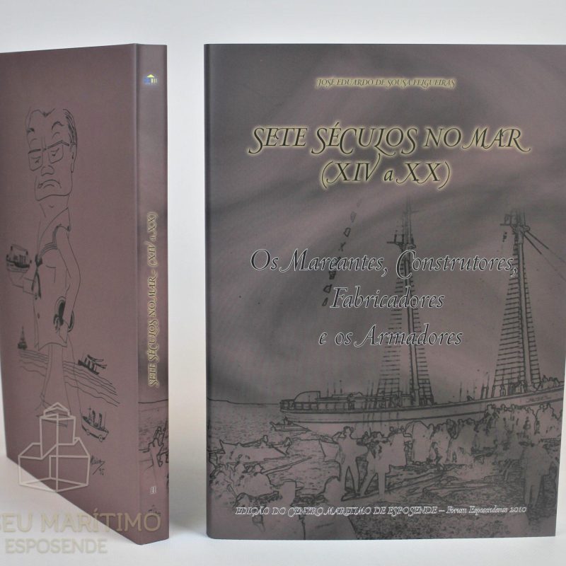 Sete Séculos no Mar (XIV a XX) - vol 2